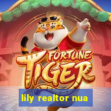 lily realtor nua